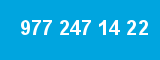 977 247 14 22 977 247 14 22